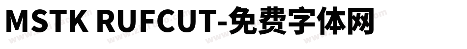 MSTK RUFCUT字体转换
